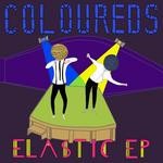 cover: Coloureds - Elastic EP