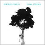 cover: Springs Period - Petal Ignited