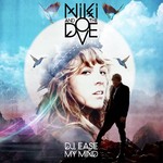 cover: Niki & The Dove - DJ Ease My Mind