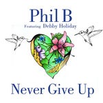 cover: Phil B|Debby Holiday - Never Give Up