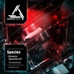 cover: Species - Distance Operation EP The Remixes