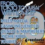 cover: Maeda, Miles|Easily Influenced|Cenzo & Max Herbert|Richie Kidd|Tourist - From Tokyo To Dubai With Love