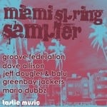 cover: Groove Federation|Dave Allison|Jeff Dougler & Balu|Greenbay Jackers|Mario Dubbz - Miami Spring Sampler