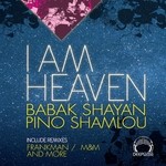 cover: Pino Shamlou|Shayan, Babak - I Am Heaven EP