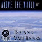 cover: Roland Van Banks - Above The World