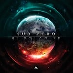 cover: Sub Zero - Bi Polar EP