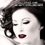 cover: 8 Bit Crusher - You & Me