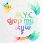 cover: Myc - Drop My Style