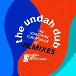 cover: The Undah-dub - The Northern Composure EP Remixes