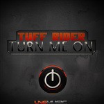 cover: Tuff Rider - Turn Me On