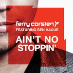 cover: Corsten, Ferry|Ben Hague - Ain't No Stoppin