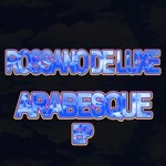 cover: Rossano De Luxe - Arabesque