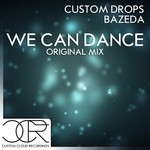 cover: Custom Drops & Bazeda - We Can Dance