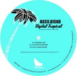 cover: Ascii Disko - Digital Tropical