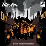 cover: Diesler - Diggin It Somethin Rotten