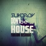 cover: Suvorov - Do Not Worry Be House