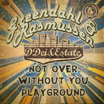 cover: Ddei&estate|Greendahl|Rasmussen - Not Over