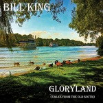 cover: Bill King - Gloryland (Tales From the Old South)