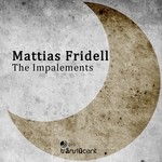 cover: Mattias Fridell - The Impalements