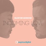 cover: Valentino Guerriero - Incoming Love