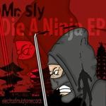 cover: Mr Sly - Die A Ninja EP