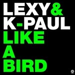 cover: Lexy & K Paul - Like A Bird