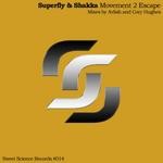 cover: Shakka|Superfly - Movement 2 Escape