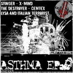 cover: Cemtex|Dj Lysa|Italian Terrorist|Stinger|The Destroyer|X-mind - Asthma EP