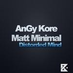 cover: Angy Kore|Matt Minimal - Distorded Mind