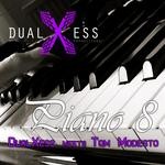 cover: Dualxess|Tom Modesto - Piano 8