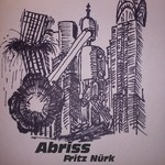 cover: Fritz Nuerk - Abriss