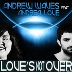 cover: Waves, Andrew|Andrea Love - Love's Not Over