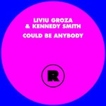 cover: Groza, Liuiva|Kennedy Smith - Could Be Any