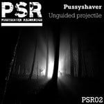 cover: Pussyshaver - Unguided Projectile