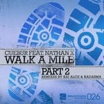 cover: Cuebur|Nathan X - Walk A Mile Part 2