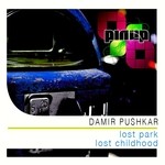 cover: Damir Pushkar - Lost Childhood EP