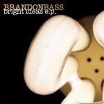 cover: Brandon Bass - Bright Ideas EP