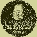 cover: Louie Cut - Gotta Know