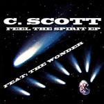 cover: C Scott|The Wonder - Feel The Spirit EP