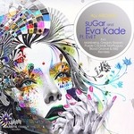 cover: Eva Kade|Evil T|Sugar - All Around (remixes)