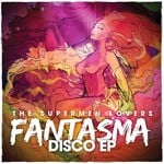 cover: The Supermen Lovers - Fantasma Disco - EP