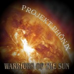 cover: Projekt Phonix - Warriors Of The Sun