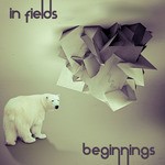 cover: In Fields - Beginnings