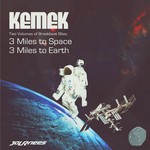 cover: Kemek - 3 Miles To Space 3 Miles To Earth