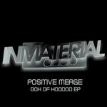 cover: Positive Merge - Box Of Hoodoo EP