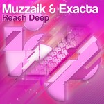 cover: Exacta|Muzzaik - Reach Deep