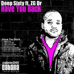 cover: Deep Sixty|Zg Dr - Have You Back