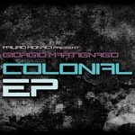 cover: Giorgio Martignago|Monaci, Mauro - Colonial EP