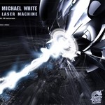 cover: Michael White - Laser Machine