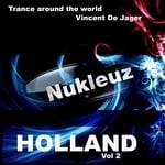 cover: De Jager, Vincent|Various - Nukleuz In Holland Vol 2 (mixed by Vincent De Jager) (unmixed tracks)